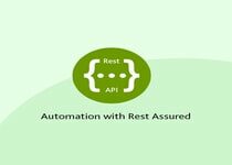 Rest API Automation With Rest Assured – Novice To Ninja