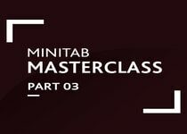 Minitab Masterclass: Part 03 (Master Top 7 Hypothesis Tests)
